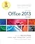 Exploring Microsoft Office 2013, Volume 1