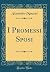 I Promessi Sposi (Classic Reprint) (Italian Edition)