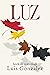 LUZ: Scatterings (LUZ book 3)