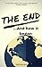 The End ...And How it Began