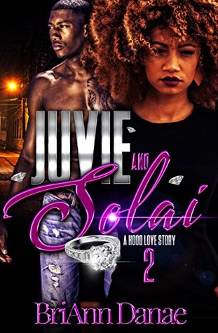 Juvie & Solai: A Hood Love Story 2 (Kindle Edition)