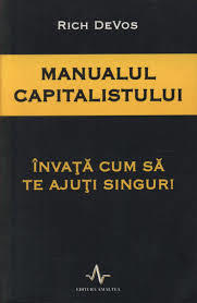 MANUALUL CAPITALISTULUI ÎNVAȚĂ CUM SĂ TE AJUȚI SINGUR!