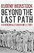 Beyond the Last Path by Eugene Weinstock Beyond the Last Path by Eugene Weinstock
