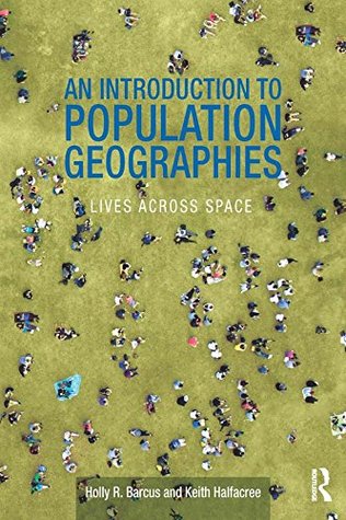 An Introduction to Population Geographies: Lives Across Space (Kindle Edition)