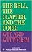 The bell, the clapper, and the cord: wit and witticism