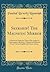 Seership! The Magnetic Mirror: A Practical Guide for Those Who Aspire to Clairvoyance-Absolute, Original and Selected From Various English and Asiatic Adepts (Classic Reprint)