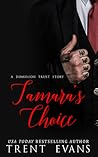 Tamara's Choice by Trent Evans