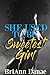 She Used To Be The Sweetest Girl by BriAnn Danae