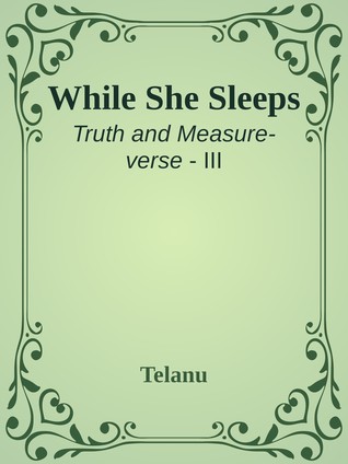 While She Sleeps (Truth and Measure-verse, #3)
