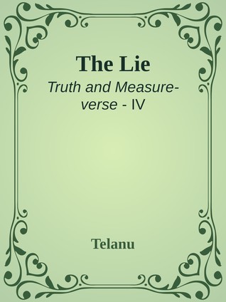 The Lie (Truth and Measure-verse, #4)