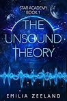 The Unsound Theory by Emilia Zeeland The Unsound Theory by Emilia Zeeland