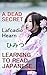 A DEAD SECRET from Kwaidan: Stories and Studies of Strange Things: Learning to Read Japanese: Elementary Reading