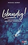 Lebendig!: Vom Ge...