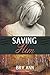 Saving Him (Saving Her #2)