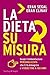 La dieta su misura (Italian Edition)