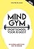 Mindgym, sportschool voor je geest