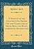 A Treatise on the Construction, Proper Use, and Capabilities of Smith, Beck, and Beck’s Achromatic Microscopes (Classic Reprint)