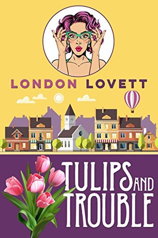 Tulips and Trouble (Port Danby #5)