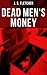 Dead Men's Money