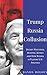 Trump Russia Collusion by Daniel Holden