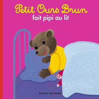 Petit Ours Brun: Fait Pipi Au Lit (Paperback)