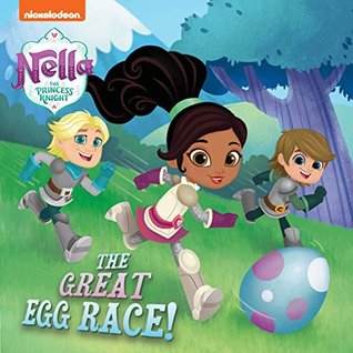 The Great Egg Race (Nella the Princess Knight)