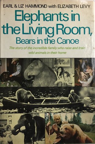 Elephants in the living room, bears in the canoe (Hardcover)