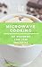 Microwave Cooking: The Micr...