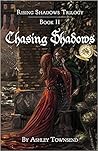 Chasing Shadows by Ashley Townsend