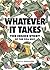 Whatever It Takes by Bonita Mersiades