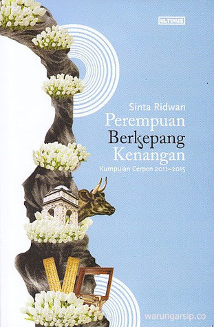 Perempuan Berkepang Kenangan: Kumpulan Cerpen 2011-2015