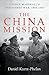 The China Mission by Daniel Kurtz-Phelan