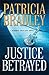 Justice Betrayed (Memphis Cold Case #3) by Patricia Bradley