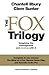 The Fox Trilogy: Imagining the unimaginable and dealing with it