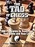 The Tao Of Chess: 200 Principles to Transform Your Game and Your Life