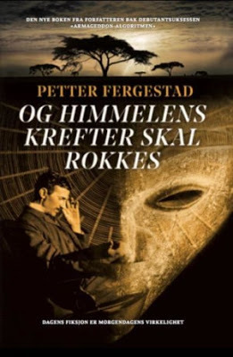 Og himmelens krefter skal rokkes (Ypsilon-trilogien, #2)