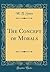 The Concept of Morals (Classic Reprint)