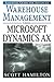 Essential Guide for Advanced Warehouse Management using Microsoft Dynamics AX: 2016 Edition (Essential Guides for Microsoft Dynamics AX)