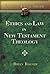 Ethics and Law in New Testa...