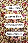 Three Things About Elsie by Joanna  Cannon