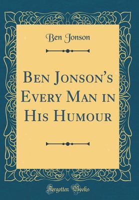Every Man in His Humour
