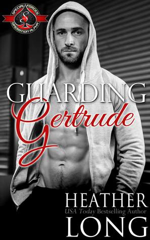 Guarding Gertrude (Special Forces: Operation Alpha Kindle World)