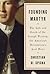 Founding Martyr: The Life a...