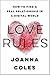 Love Rules: How to Find a Real Relationship in a Digital World—A Modern Guide to Navigating Love in the Digital Age with Practical Tips and Relationship Hacks