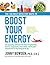 The 150 Most Effective Ways to Boost Your Energy: The Surprising, Unbiased Truth About Using Nutrition, Exercise, Supplements, Stress Relief, and Personal Empowerment to Stay Energized All Day