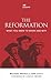 The Reformation: What you need to know and why