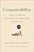 Conceivability: What I Learned Exploring the Frontiers of Fertility