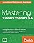 Mastering VMware vSphere 6.5 by Andrea Mauro