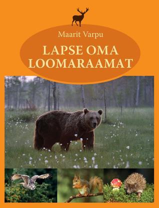 Lapse oma loomaraamat (Hardcover)