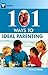 101 Ways to Ideal Parenting